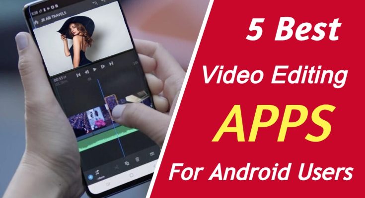 5 best video editing apps